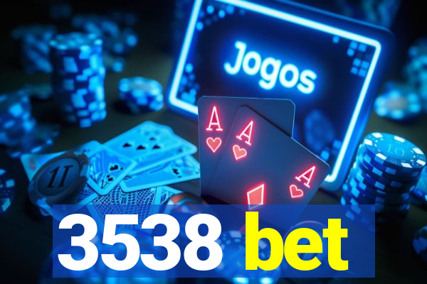 3538 bet